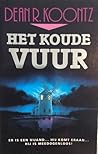 Het koude vuur by Dean Koontz