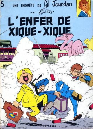 L'enfer de Xique-Xique (Gil Jourdan #5)