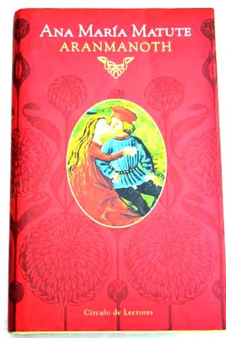 Portada de Aranmanoth, de Ana María Matute