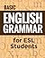 Basic English Grammar for ESL Students