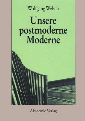 Unsere postmoderne Moderne. (Paperback)