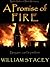 A Promise of Fire