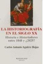 La historiografía en el siglo XX : historia e historiadores entre 1848 y ¿2025? (Paperback)