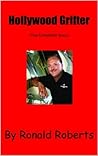 Hollywood Grifter: The Complete Story
