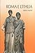 Roma e l'Italia. Radices Imperii