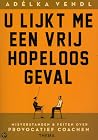 U lijkt me een vr...