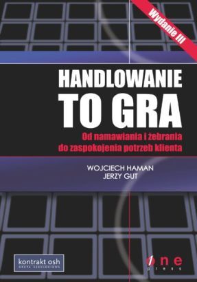 Handlowanie to gra. Od namawiania i żebrania do zaspokojenia potrzeb klienta