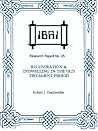 Regeneration & Indwelling in the Old Testament Period (IBRI Research Reports Book 25)