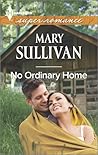 No Ordinary Home by Mary      Sullivan