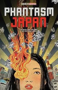 Phantasm Japan: Fantasies Light and Dark, From and About Japan