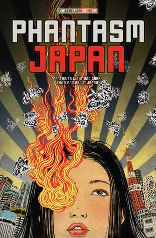 Portada de Phantasm Japan: Fantasies Light and Dark, From and About Japan, de Nick Mamatas