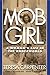 Mob Girl: A Woman's Life in the Underworld