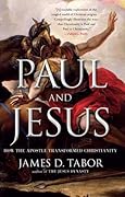 Paul and Jesus: How the Apostle Transformed Christianity