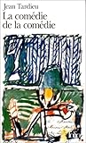 La comédie de la comédie / La comédie des arts / Poèmes à jouer La comédie de la comédie / La comédie des arts / Poèmes à jouer