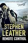 Remote Control: A Spider Shepherd Short Story (Dan Shepherd series)
