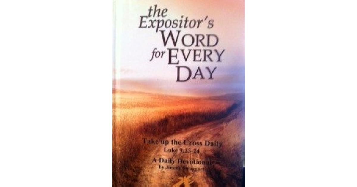 The Expositor s Word For Everyday A Daily Devotional By Jimmy Swaggart By Jimmy Swaggart