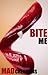 Bite Me