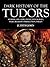 Dark History of the Tudors by Judith John