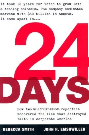 24 Days: How Two Wall Street Journal Reporters Uncovered the Lies that Destroyed Faith in Corporate America (Hardcover)