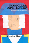 Tax-Dollar Super Sonnet, Featuring Sarah Palin as Poet