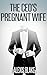 The CEO's Pregnant Wife by Alexis Blake