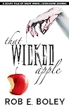 That Wicked Apple: Snow White & Even More Zombies (Scary Tales #2)