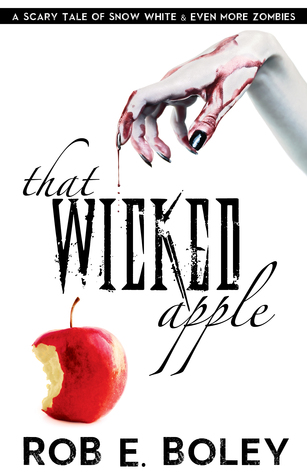 That Wicked Apple: Snow White & Even More Zombies (Scary Tales #2)