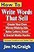 How to Write Words That Sell: Create Your Own Money Making Ads, Sales Letters, Email and Social Media Hacks