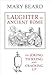 Laughter in Ancient Rome: On Joking, Tickling, and Cracking Up (Sather Classical Lectures Book 71)