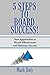 5 Steps to Board Success!: ...