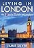 Living in London - An Expat's Guide to Living in London