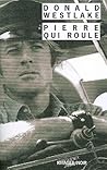 Pierre qui roule by Donald E. Westlake