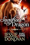 Sacrificed to the Dragon: Part 1