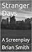 Stranger Days: A Screenplay