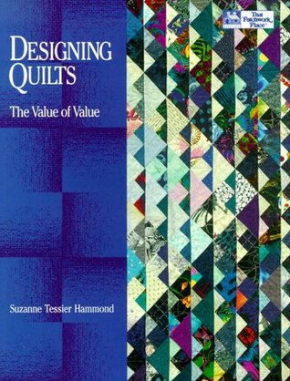 Designing Quilts: The Value of Value (Paperback)