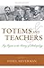 Totems and Teachers: Key Figures in the History of Anthropology