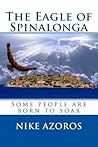 The Eagle of Spinalonga: Some people were born to soar, no matter what.