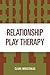 Relationship Play Therapy