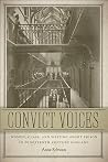 Convict Voices: Women, Class, and Writing about Prison in Nineteenth-Century England (Baylor-Mohr Siebeck Studies in Early Christianity)