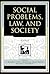 Social Problems, Law, and Society