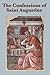 The Confessions of Saint Augustine by Augustine of Hippo