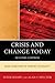 Crisis and Change Today: Basic Questions of Marxist Sociology