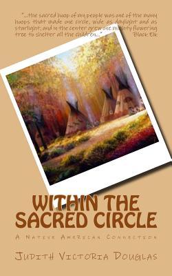 Within the Sacred Circle: A Native American Connection (Where the Horses Run)