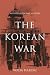 The Korean War: An Internat...