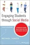 Engaging Students Through Social Media by Reynol Junco