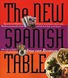 The New Spanish Table by Anya von Bremzen
