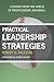 Practical Leadership Strategies
