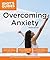Idiot's Guides: Overcoming Anxiety