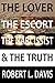 The Lover, The Escort, The Narcissist, & The Truth