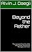 Beyond the Aether: True accounts from the other side, Ghosts, Paranormal Messages and more.